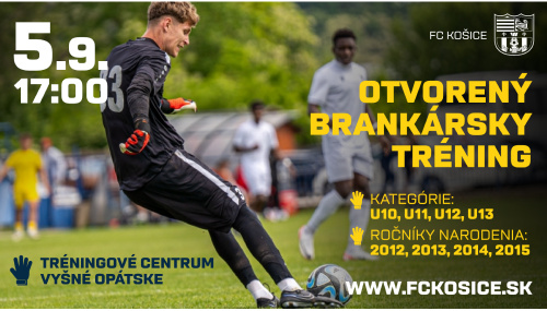 FC Košice organizuje otvorený brankársky tréning. Záujemcovia, hláste sa